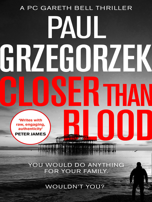 Title details for Closer Than Blood by Paul Grzegorzek - Available